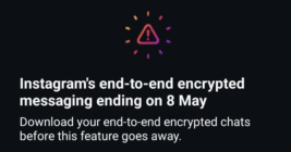 Instagram to stop supporting end-to-end encrypted DMs after May 8 [U: Reason for removal]